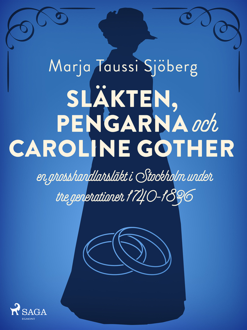 Title details for Släkten, pengarna och Caroline Gother by Marja Taussi Sjöberg - Available